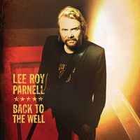 Lee Roy Parnell - Back To The Well